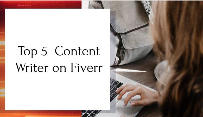 Top 5 Content Writer on Fiverr