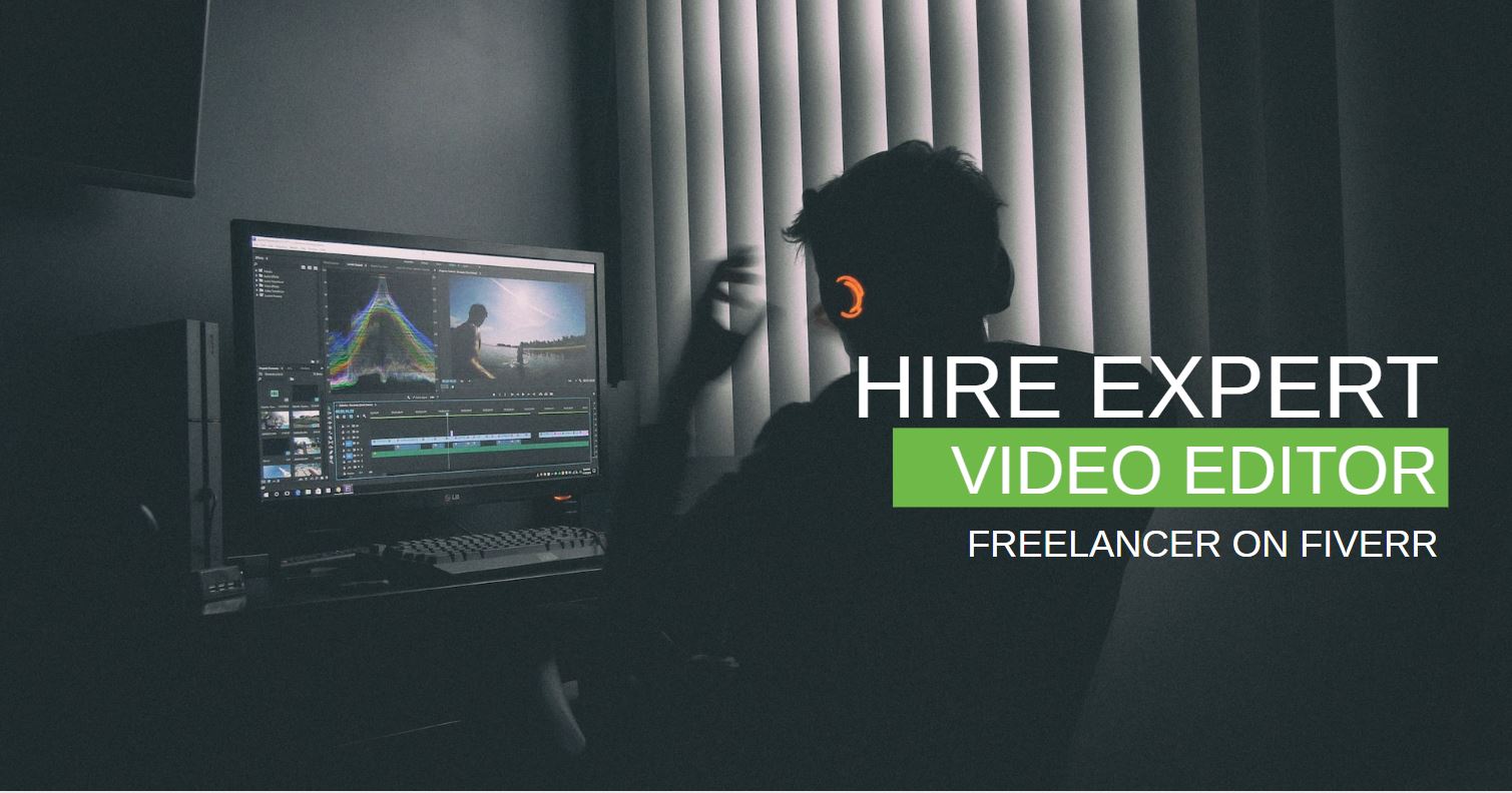 Hire a cheap and Best Video Editor on Fiverr on affordable price for video editing services and marketing